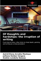 Of thoughts and hardships: the irruption of writing 6203225711 Book Cover