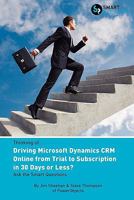 Thinking Of...Driving Microsoft Dynamics Crm Online from Trial to Subscription in 30 Days or Less? Ask the Smart Questions 1907453105 Book Cover