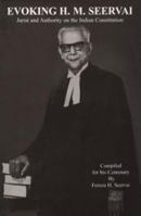 Evoking H.M. Seervai Jurist and Authority on the Indian Constitution (Reprint) 8175344784 Book Cover