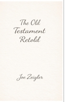 The Old Testament Retold (Bible (Wiley)) B0GX5G45RM Book Cover