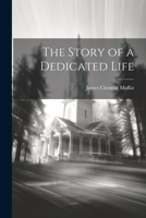 The Story of a Dedicated Life 1022430718 Book Cover