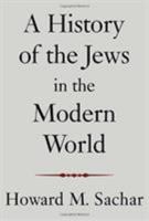 A History of the Jews in the Modern World 1400030978 Book Cover