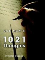 One Man's 1021 Thoughts 0978532813 Book Cover