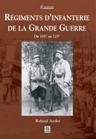Régiments d'infanterie de la Grande Guerre - Tome II (Evocations) (French Edition) 2849108537 Book Cover