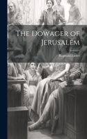 The Dowager of Jerusalem 1022118226 Book Cover