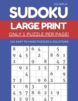 Sudoku Large Print - Only 1 Puzzle Per Page! - 101 Easy to Hard Puzzles & Solutions Volume 34: Sudoku Puzzles for Adults B091CJV37F Book Cover