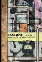 Industrial Poetics: Demo Tracks for a Mobile Culture (Contemp North American Poetry) 1587295016 Book Cover