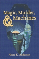 Murder, Magic, and Machines: Reimagining Fairy Tales B0FB6TV27Y Book Cover