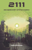 2111 - der Menschheit letzter Wunsch 3948870446 Book Cover