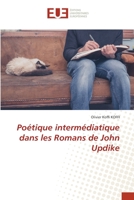 Poétique intermédiatique dans les Romans de John Updike 6139555701 Book Cover
