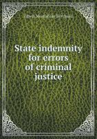 State Indemnity for Errors of Criminal Justice 5518874944 Book Cover