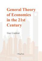 General Theory of Economics in the 21st Century (Hard Cover) 0368870839 Book Cover