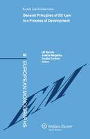 General Principles of EC Law in a Process of Development: Reports from a Conference in Stockholm, 23-24 March 2007, Organised by the Swedish Network f 9041127054 Book Cover
