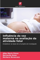 Influência da voz materna na avaliação da atividade fetal (Portuguese Edition) 6207044274 Book Cover