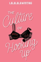 The Culture of Hooking Up B0C8R1YNMB Book Cover