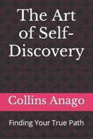 The Art of Self-Discovery: Finding Your True Path B0CKWSTVRH Book Cover
