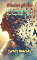 Pieces of Me: Reclaiming Myself, One Fragment at a Time B0F1TB25BD Book Cover