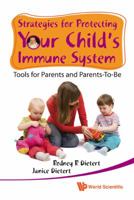 Strategies for Protecting Your Child's Immune System: Tools for Parents and Parents-To-Be B005Z37O9M Book Cover
