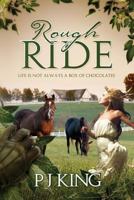 Rough Ride: Life Isn't Always a Box of Chocolates 1490485848 Book Cover
