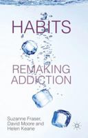 Habits: Remaking Addiction 0230308104 Book Cover