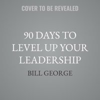 90 Days to Level Up Your Leadership B0GGNMJD9Y Book Cover