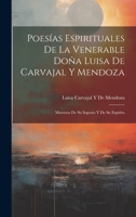 Poesías Espirituales De La Venerable Doña Luisa De Carvajal Y Mendoza: Muestras De Su Ingenio Y De Su Espíritu 1020393203 Book Cover