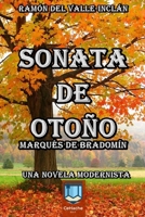 Sonata de Otoño, El Marqués de Bradomín: Novela Modernista B08R6MTDQZ Book Cover