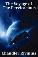 The Voyage of The Pervicacious B0D7HMX3TQ Book Cover