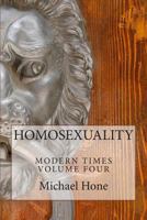 Homosexuality Modern Times Volume Four 1496085124 Book Cover