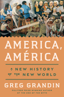 America, América: A New History of the New World 059383125X Book Cover