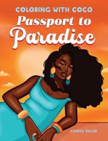 Coloring with Coco: Passport to Paradise B0FHRTKVCW Book Cover