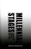 Millennial Stages: Essays and Reviews 2001-2005 030020339X Book Cover