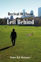 Revival of Those Left Behind 1425987982 Book Cover