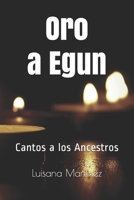 Oro a Egun: Cantos a los ancestros 1522094709 Book Cover