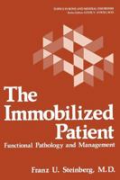 The Immobilized Patient: Functional Pathology and Management (Mathematical Concepts and Methods in Science and Engineering) 0306403722 Book Cover