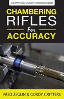 Chambering Rifles for Accuracy 0983159858 Book Cover