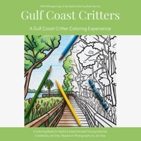 Gulf Coast Critters: A Gulf Coast Critter Coloring Experience B0H3V82XCZ Book Cover