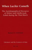 When Lucifer Cometh: The Autobiographical Discourse of Writers and Intellectuals Exiled During the Third Reich 0820423130 Book Cover