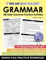 180 Daily Grammar Practice Activities: 4th Grade Language Arts Lessons and Skill-Building Warm-Ups (Bite-Size Brain Builders Workbooks) 1967684170 Book Cover