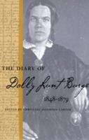 The Diary of Dolly Lunt Burge 1848-1879 (Southern Voices from the Past) 0820328596 Book Cover
