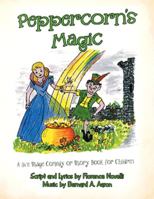 Peppercorn's Magic : A Live Stage Comedy or Story Book for Children 1984595520 Book Cover