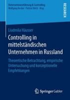 Controlling in Mittelstandischen Unternehmen in Russland: Theoretische Betrachtung, Empirische Untersuchung Und Konzeptionelle Empfehlungen 3658142774 Book Cover