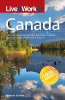 Live & Work in Canada, 5th Edition: The Most Accurate, Practical and Comprehensive Guide to Living and Working in Canada (Live & Work in) 1854584278 Book Cover