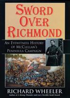 Sword over Richmond: An Eyewitness History of McClellan's Peninsula Campaign 0060155299 Book Cover