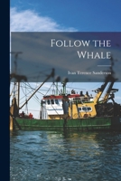 Follow the whale 1018595007 Book Cover