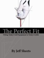 The Perfect Fit 0615225217 Book Cover