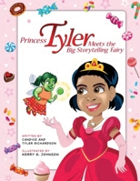 Princess Tyler Meets the Big Storytelling Fairy 1512242837 Book Cover