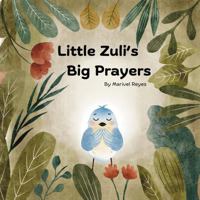 Little Zuli's Big Prayers B0F9WWPFLN Book Cover