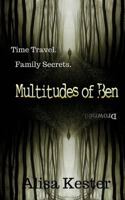 Multitudes of Ben: A Time Travel Adventure 1539661717 Book Cover