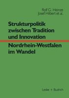 Strukturpolitik zwischen Tradition und Innovation Nordrhein-Westfalen im Wandel 3810015989 Book Cover